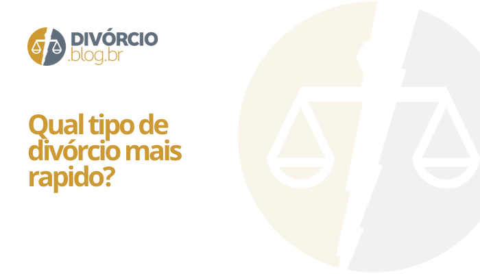 Qual tipo de divórcio mais rapido?